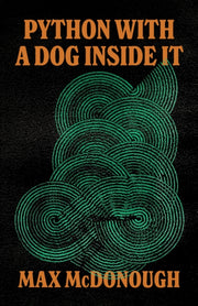 Python With A Dog Inside It By Mcdonough, Max