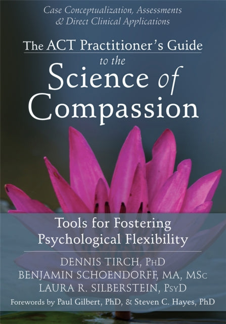 Act Practitioners Guide To The Science By Dennis Tirch