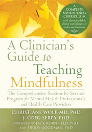 Clinicians Guide To Teaching Mindfulness