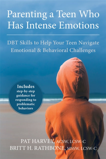 Parenting Teen Who Has Intense Emotions By Harvey, Pat
