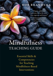 Mindfulness Teaching Guide By Brandsma, Rob