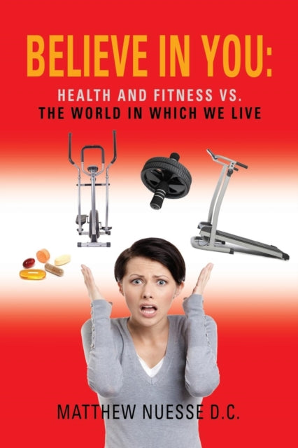 Believe In You: Health And Fitness Vs. T By Nuesse D. C., Matthe