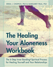 Healing Your Aloneness Workbook: The