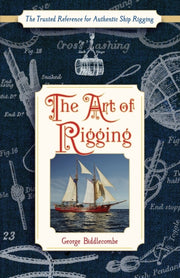 The Art Of Rigging (dover Maritime)