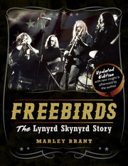 Freebirds: The Lynyrd Skynyrd Story By Brant, Marley