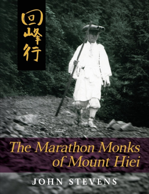 The Marathon Monks Of Mount Hiei