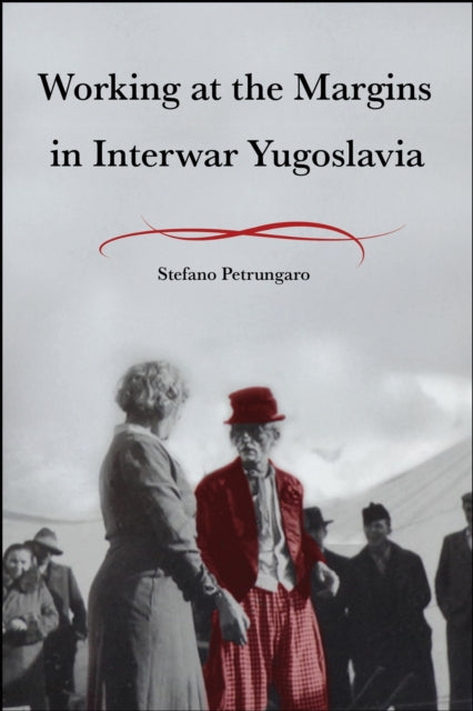 Working At The Margins In Interwar Yugos