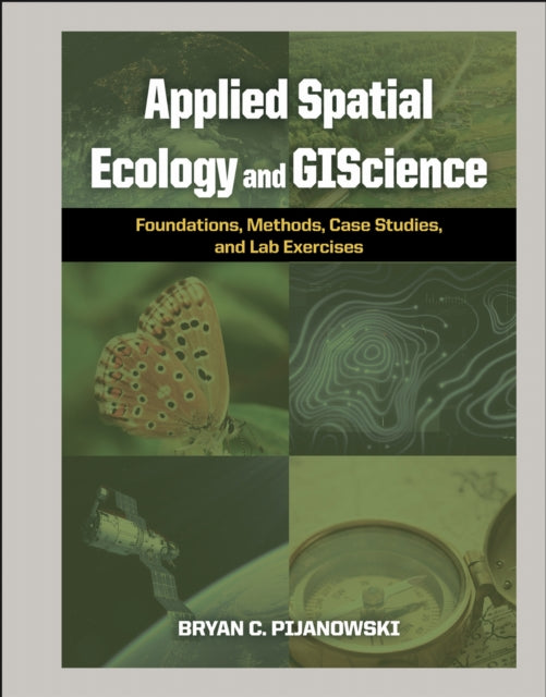 Applied Spatial Ecology And Giscience F By Pijanowski, Bryan C