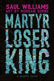 Martyr Loser King By Williams, Saul