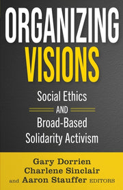 Organizing Visions Social Ethics & Broad