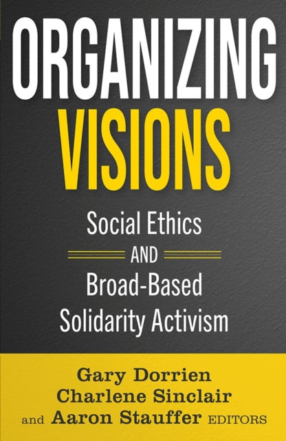 Organizing Visions Social Ethics & Broad