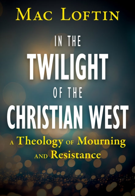 In The Twilight Of The Christian West