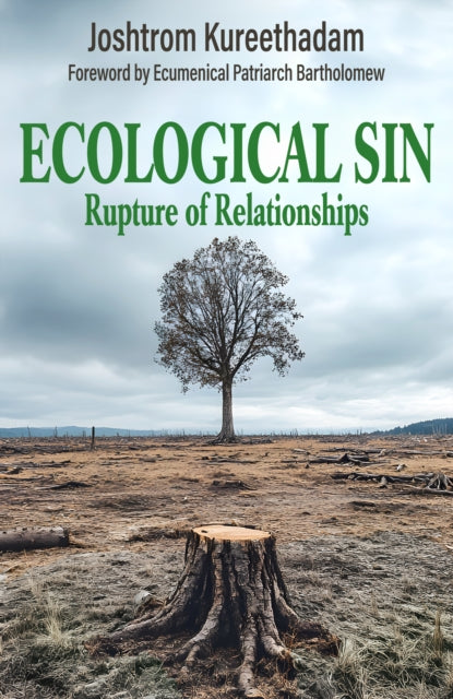 Ecological Sin Rupture Of Relationships By Kureethandam, Joshtr