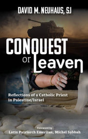 Conquest Or Leaven Reflections Of A Cath By Neuhaus, David M