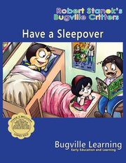 Have A Sleepover. A Bugville Critters Pi