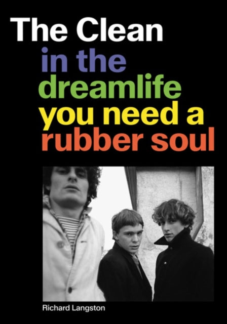 The Clean: In The Dreamlife You Need...