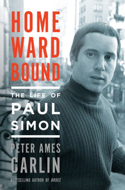 Homeward Bound The Life Of Paul Simon Ha
