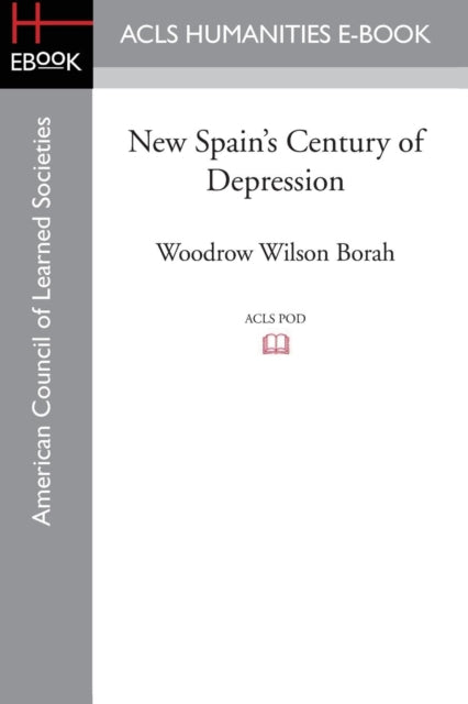 New Spain's Century Of Depression