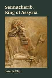 Sennacherib, King Of Assyria By Elayi, Josette