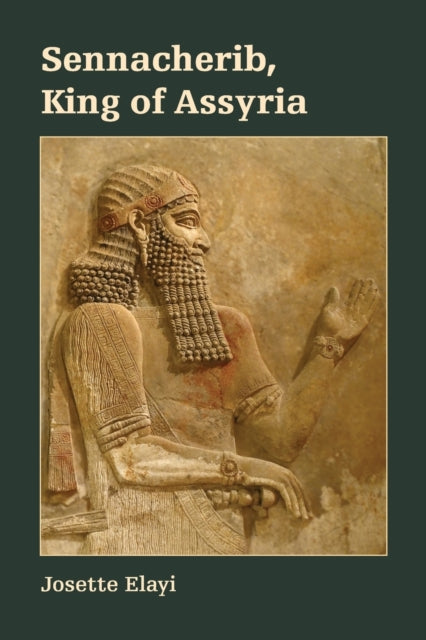 Sennacherib, King Of Assyria By Elayi, Josette
