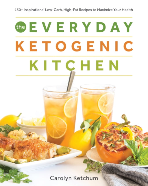 Everyday Ketogenic Kitchen By Ketchum, Carolyn