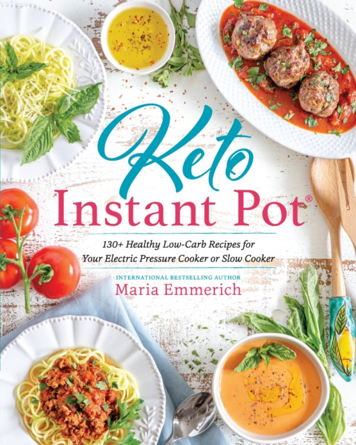 Keto Instant Pot By Emmerich, Maria