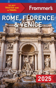 Frommers Rome Florence And Venice 2025