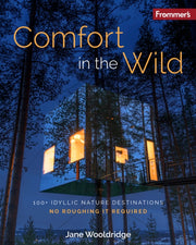 Frommers Comfort In The Wild 100 Idyllic