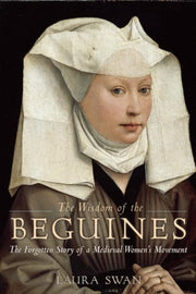 Wisdom Of The Beguines By Swan, Laura
