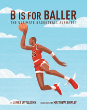 B Is For Baller By James Littlejohn