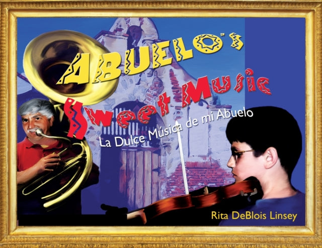 Abuelo's Sweet Music: La Dulce Musica De