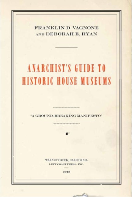 Anarchist S Guide To Historic House Muse