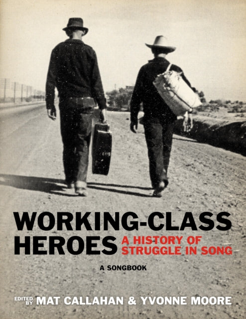 Working Class Heroes By Callahan, Mat