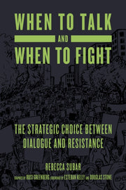 When To Talk & When To Fight