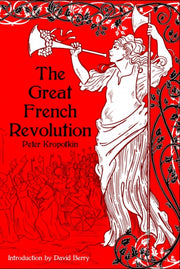 Great French Revolution 17891793 The By Peter Kropotkin