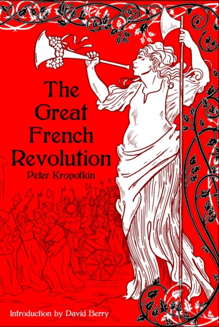 Great French Revolution 17891793 The By Peter Kropotkin