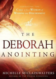The Deborah Anointing: Embracing The Cal