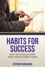 Habits For Success: Why You Should Start
