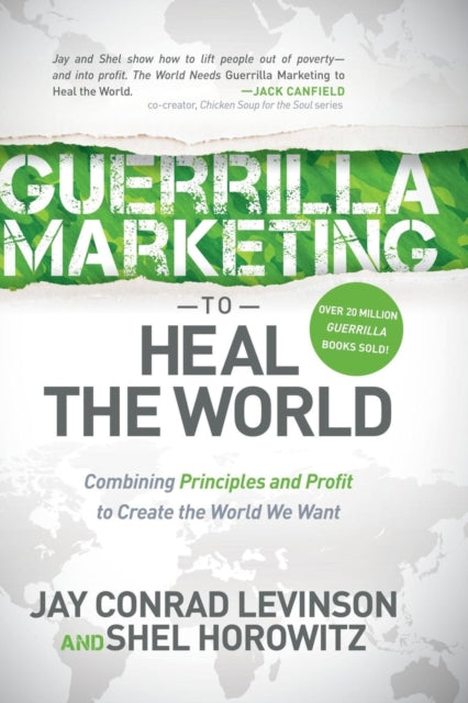 Guerrilla Marketing To Heal The World: C