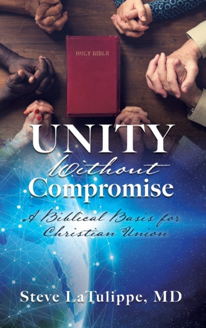Unity Without Compromise: A Biblical Bas