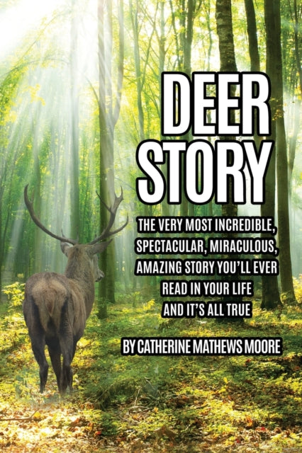 Deer Story: The Very Most Incredible, Sp