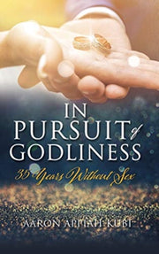In Pursuit Of Godliness: 35 Years Withou