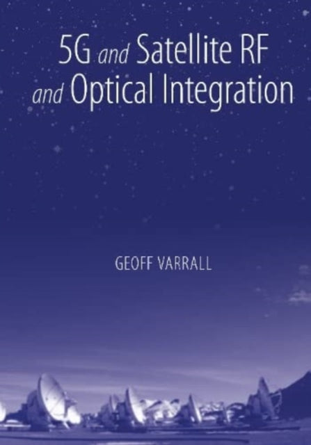 5g & Satellite Rf & Optical Integration