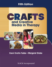 Crafts And Creative Media In Therapy 5t