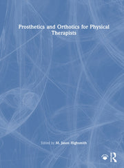 Prosthetics And Orthotics For Physical