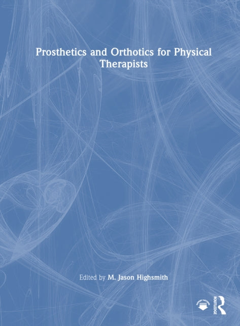 Prosthetics And Orthotics For Physical