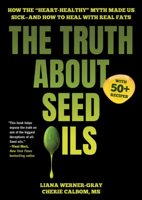 Truth About Seed Oils Ha