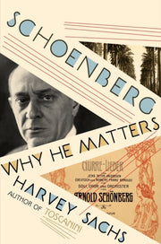 Schoenberg Why He Matters