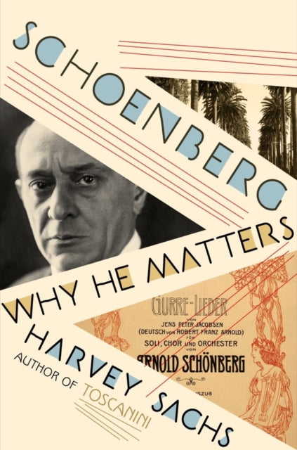 Schoenberg Why He Matters