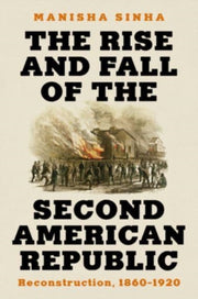 Rise & Fall Of The Second American Repub